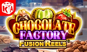 Chocolate Factory Fusion Reels